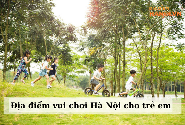 Địa điểm vui chơi Hà Nội cho trẻ em